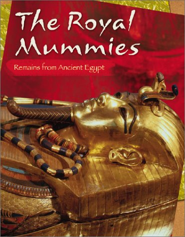 The Royal Mummies: Remains from Ancient Egypt