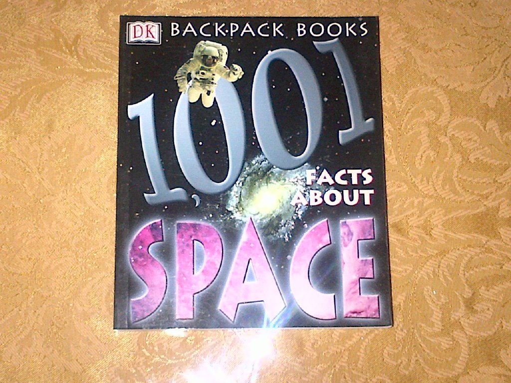 Backpack Books: 1001 Facts About Space (Backpack Books)