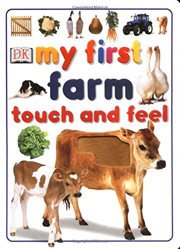 My First Farm Touch and Feel (My First series/Touch and Feel)