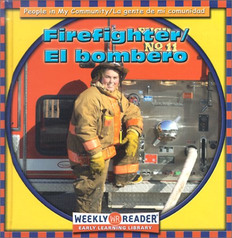 Firefighter/El Bombero (People in My Community/LA Gente De Mi Comunidad, Bilingual) (English and Spanish Edition)