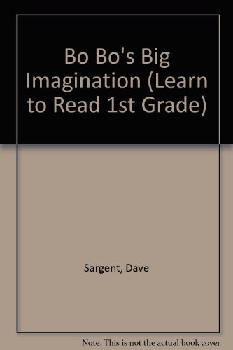 Bo Bo's Big Imagination (Learn to Read 1st Grade)