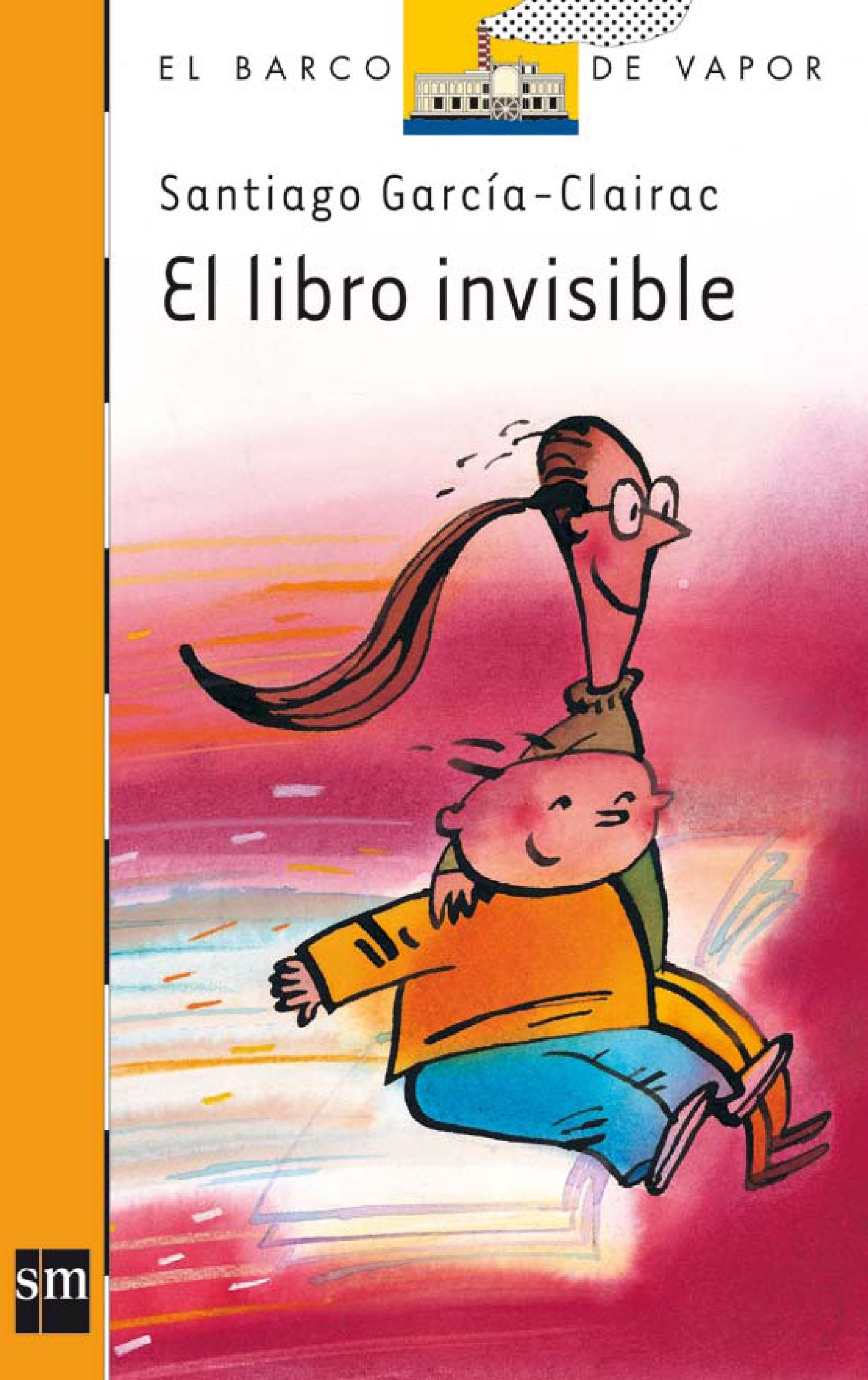 El libro invisible (El Barco De Vapor / the Steamboat) (Spanish Edition)