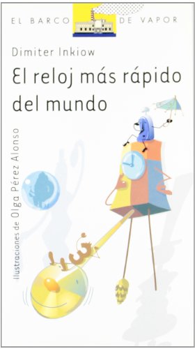 El reloj más rápido del mundo (Spanish Edition)