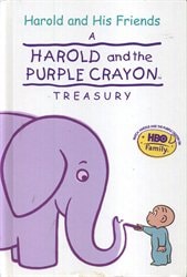 Harold and His Friends A Harold and the Purple Crayon Treasury