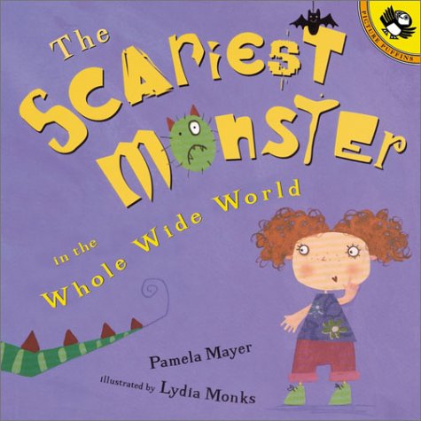 The Scariest Monster in the Whole Wide World (Picture Puffins)