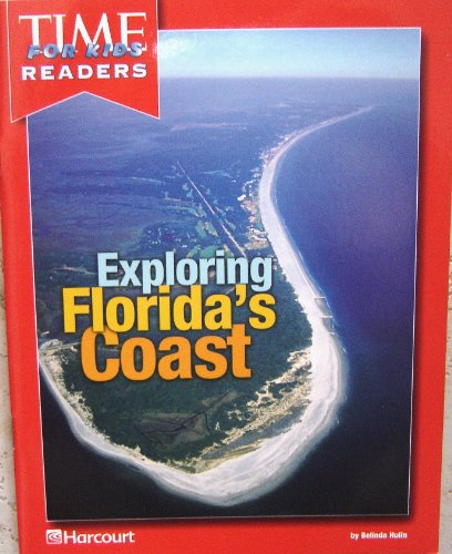 Harcourt School Publishers Horizons Florida: Time For Kids Reader Grade 4 Exploring  Coast