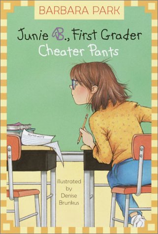 Junie B., First Grader: Cheater Pants (Junie B. Jones, 21)