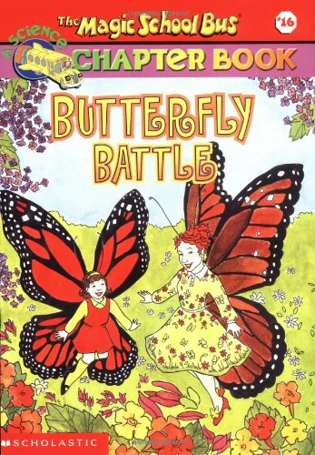 Butterfly Battle (The Magic School Bus Chapter Book #16)