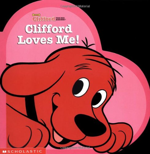 Clifford Loves Me (Clifford 8x8)