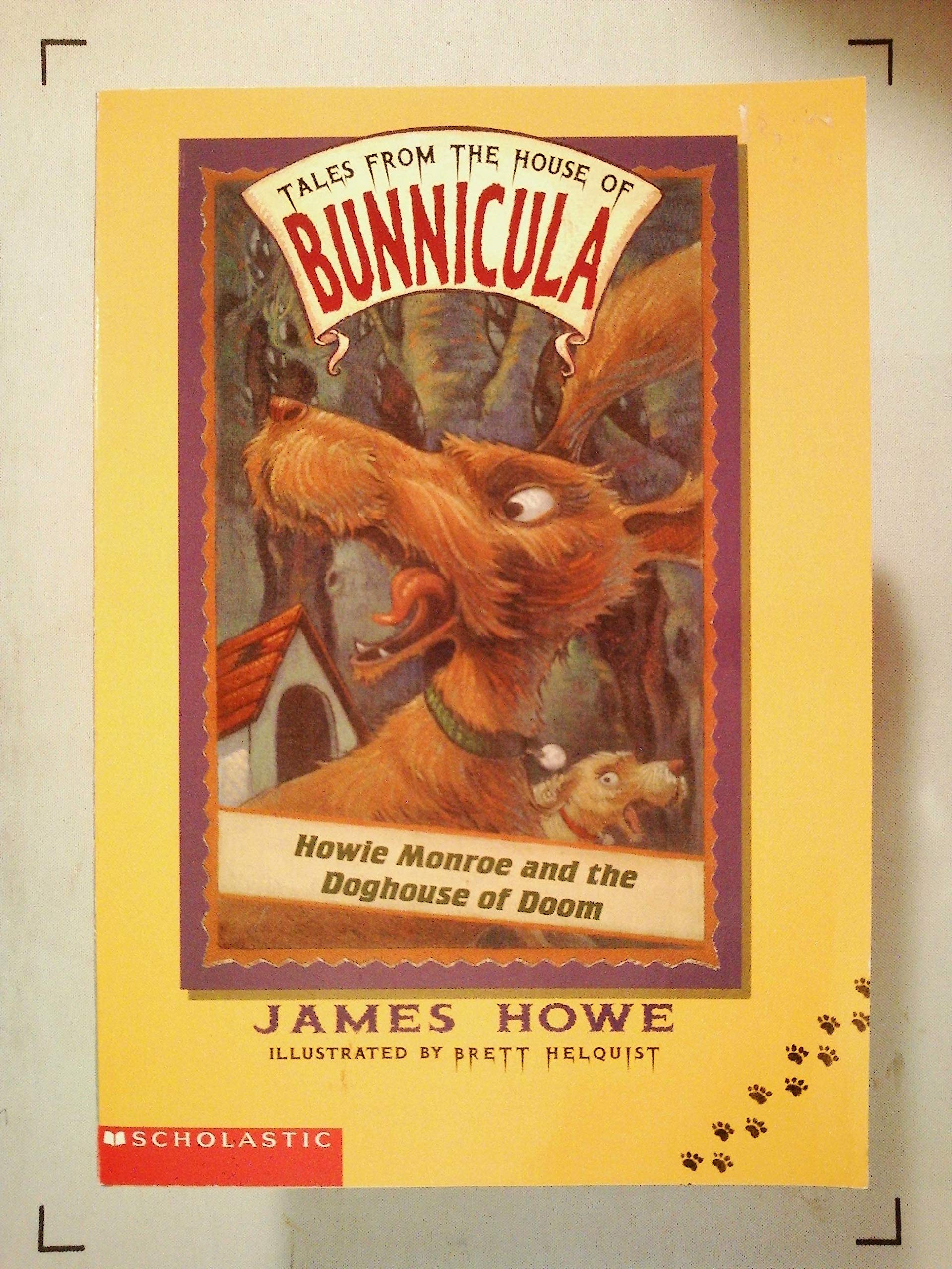Howie Monroe and the Doghouse of Doom (Tales From the House of Bunnicula, 3)