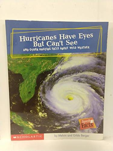 Hurricanes Have Eyes but Can't See: And Other Amazing Facts About Wild Weather (Speedy Facts)