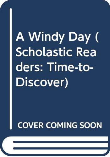 A Windy Day (Scholastic Readers: Time-to-Discover)