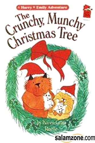 The Crunchy, Munchy Christmas Tree: A Harry and Emily Adventure (Holiday House R