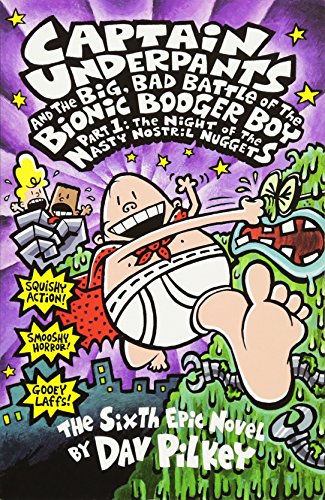 The Big, Bad Battle of the Bionic Booger Boy Night of the Nasty Nostril Nuggets