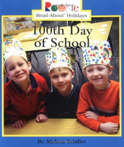 100th Day of School (Rookie Read-About Holidays)