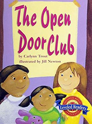 Houghton Mifflin Reading Leveled Readers: Fo Biography 2.5.5 Onlv the Open Door Club