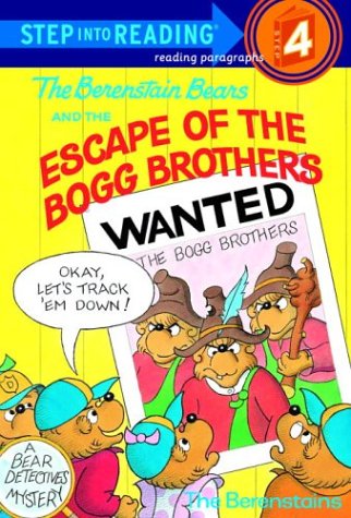 The Berenstain Bears and the Escape of the Bogg Brothers (Step-Into-Reading, Step 4)