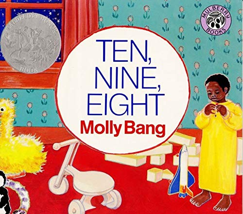 Ten, Nine, Eight: A Caldecott Honor Award Winner