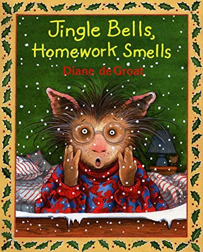 Jingle Bells, Homework Smells: A Christmas Holiday Book for Kids (Gilbert the Opossum)