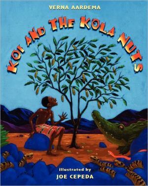 Koi and the Kola Nuts : A Tale from Liberia