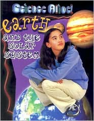 Earth and the Solar System (Science Alive!)