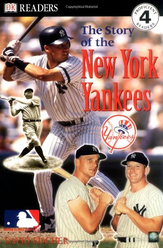 The Story of the New York Yankees (MLB Readers, Level 4)