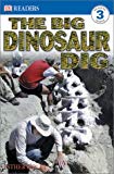 The Big Dinosaur Dig (DK Readers, Level 3)