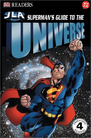 Superman's Guide to The Universe (DK Readers: JLA) (DK READERS LEVEL 4)