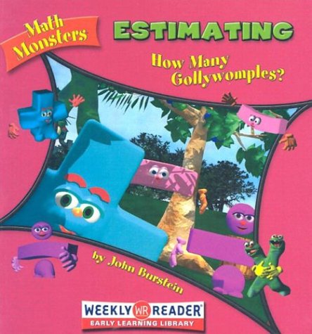 Estimating: How Many Gollywomples? (Math Monsters)