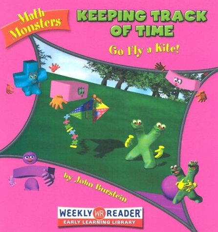 Keeping Track of Time: Go Fly a Kite (Math Monsters)