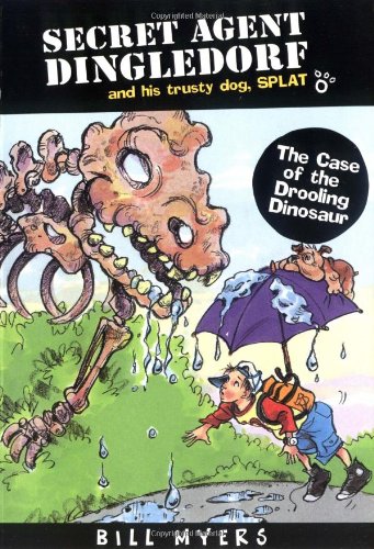 The Case of the Drooling Dinosaurs (Secret Agent Dingledorf Series #4)