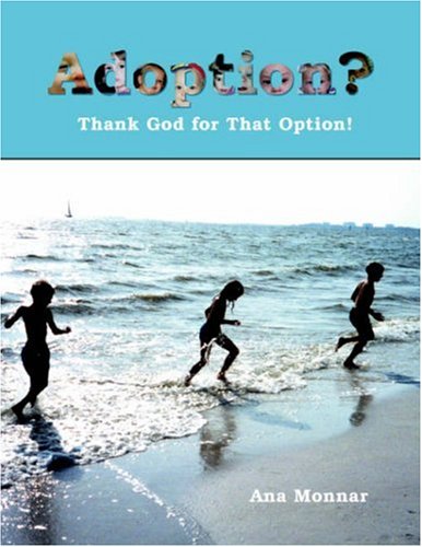 Adoption?: Thank God for That Option!