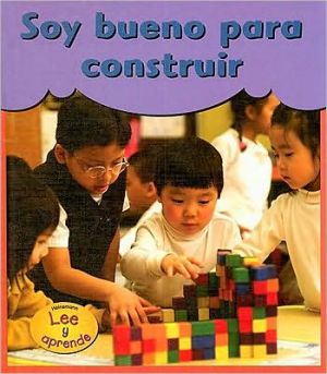 Soy Bueno Para Construir / I'm Good at Building (Soy Bueno/Buena Para . . ./ I'm Good at . . .) (Spanish Edition)