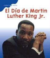 El Día de Martin Luther King, Jr (Historias de fiestas) (Spanish Edition)