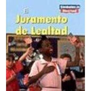 El Juramento De Lealtad/the Pledge of Allegiance (Simbolos De Libertad) (Spanish Edition)