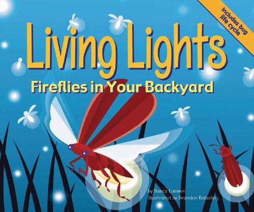 Living Lights: Fireflies in Your Backyard (Backyard Bugs)