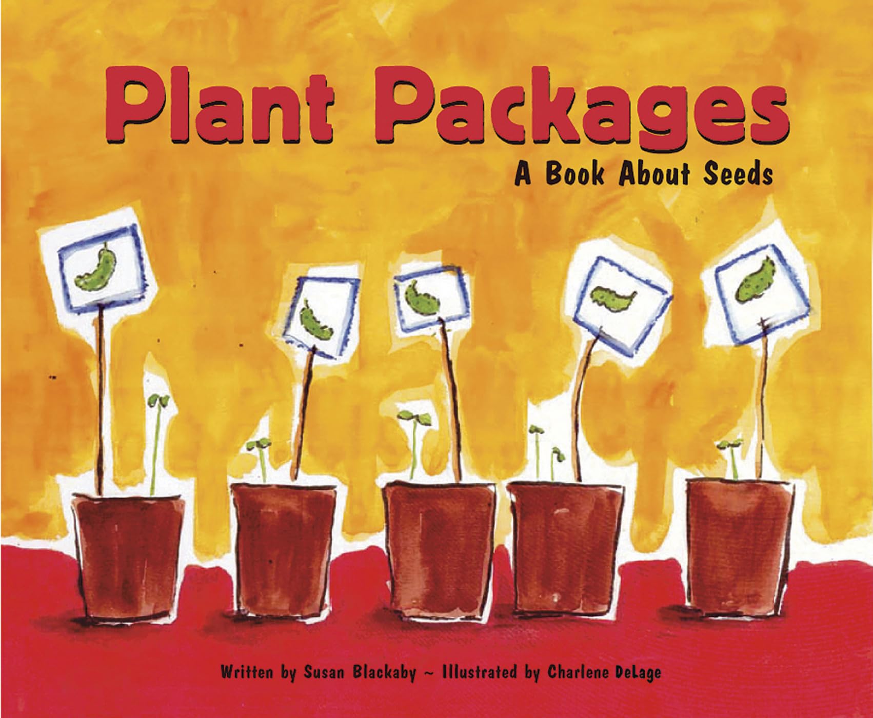 Plant Packages: A Book About Seeds (Growing Things)