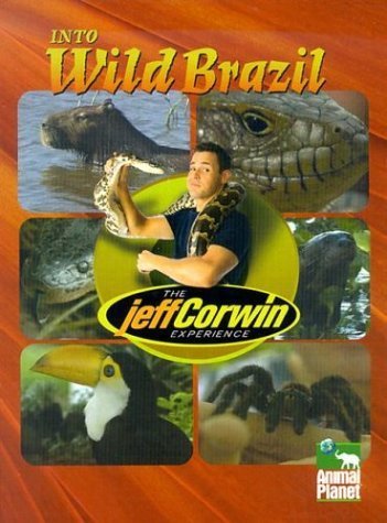 The Jeff Corwin Experience - Into Wild Brazil