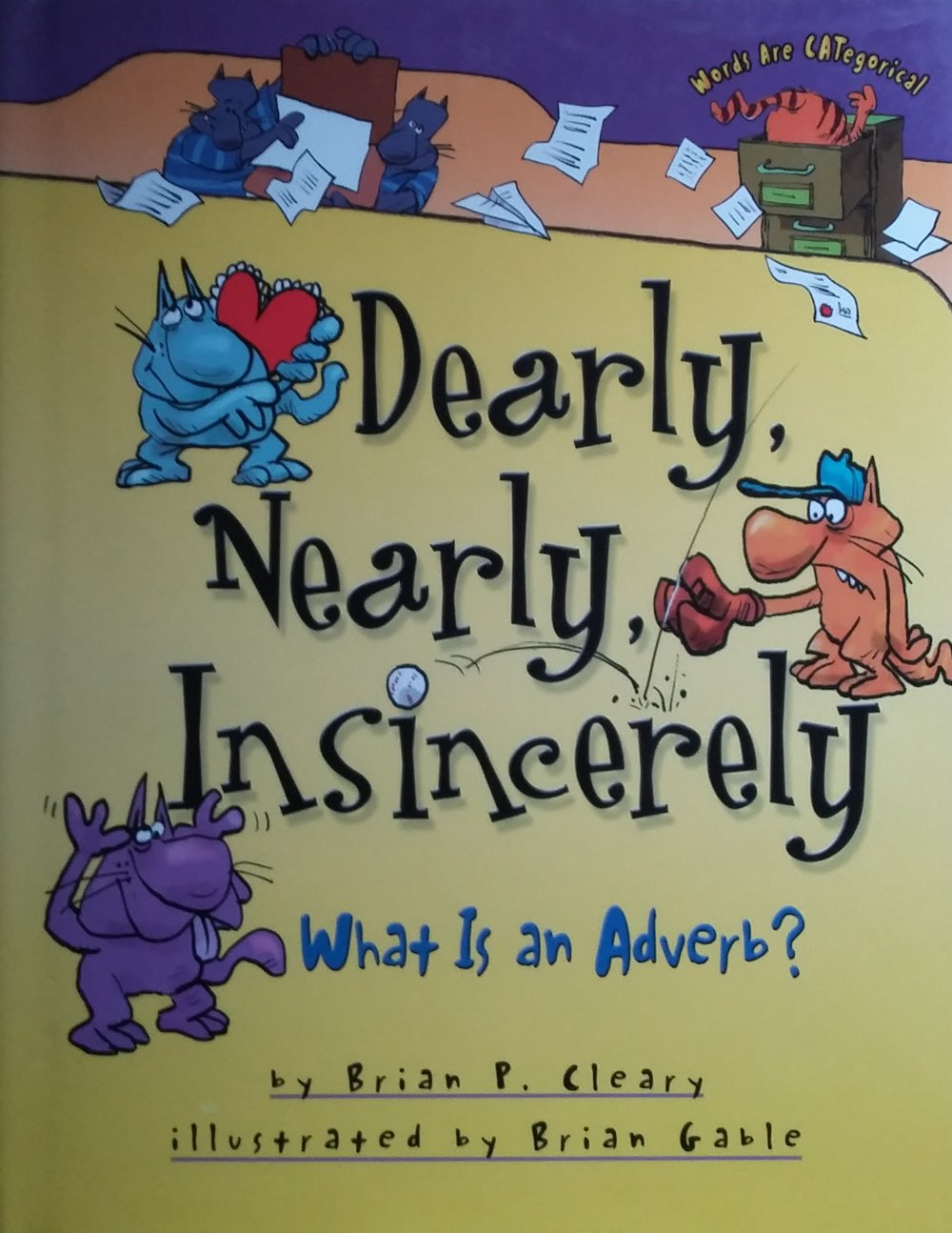 Dearly, Nearly, Insincerely What is an Adverb?