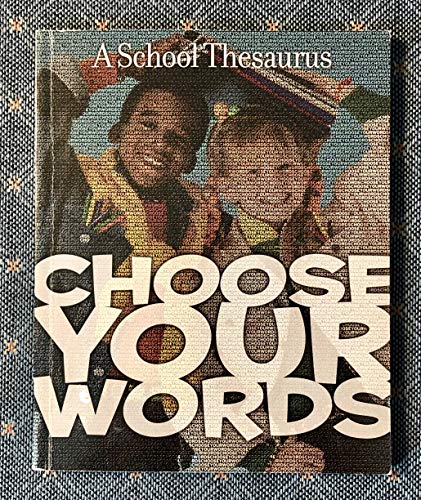 Choose Your Words (A School Thesaurus)