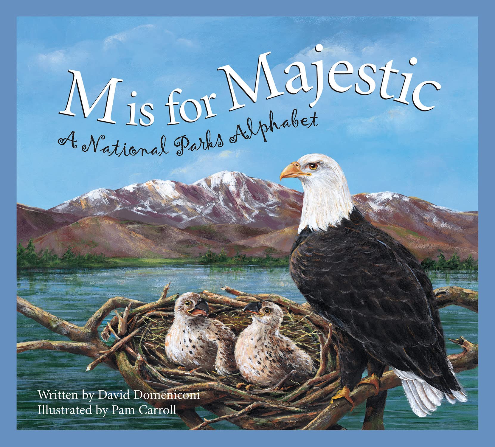 M is for Majestic: A National Parks Alphabet