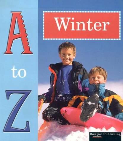 A to Z of Winter (To Z of Seasons)