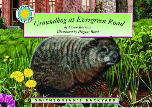 Groundhog at Evergreen Road - a Smithsonian's Backyard Book