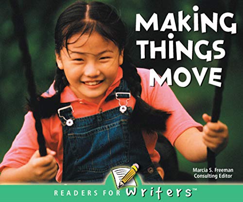 Making Things Move (Readers For Writers - Emergent)