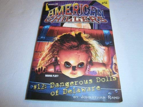 Dangerous Dolls of Delaware (American Chillers)