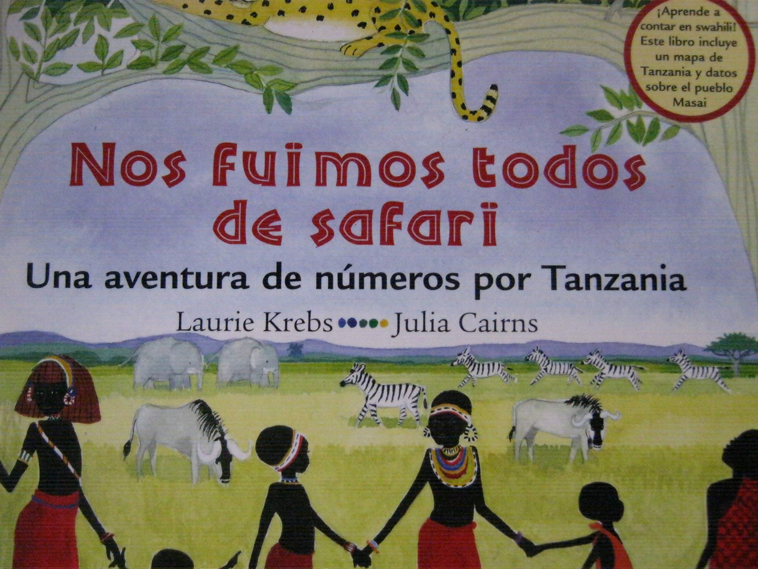 Nos fuimos todos de safari: Una aventura de numeros por Tanzania