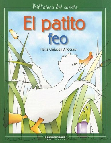 El Patito Feo/ the Ugly Duckling (Spanish Edition)