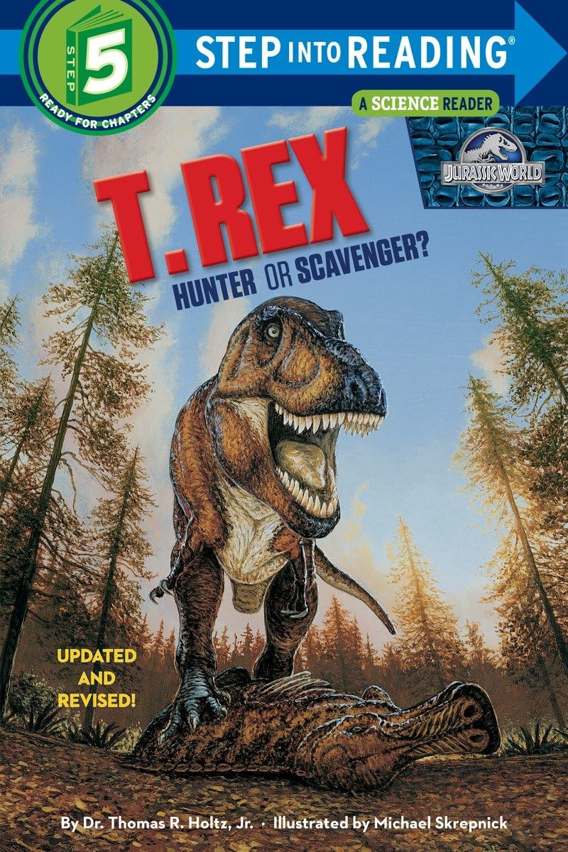 T. Rex: Hunter or Scavenger? (Jurassic World) (Step into Reading)