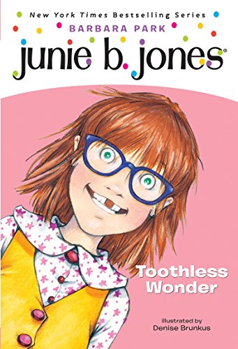 Junie B., First Grader: Toothless Wonder (Junie B. Jones, No. 20)