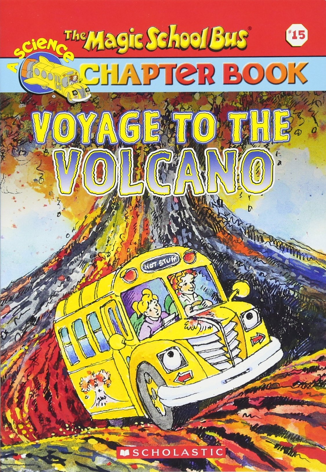 The Magic School Bus Science Chapter Book #15: Voyage to the Volcano (15)